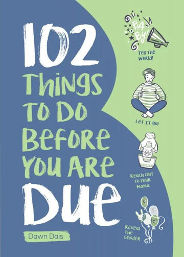 102 Things to Do Before you Are Due - download pdf