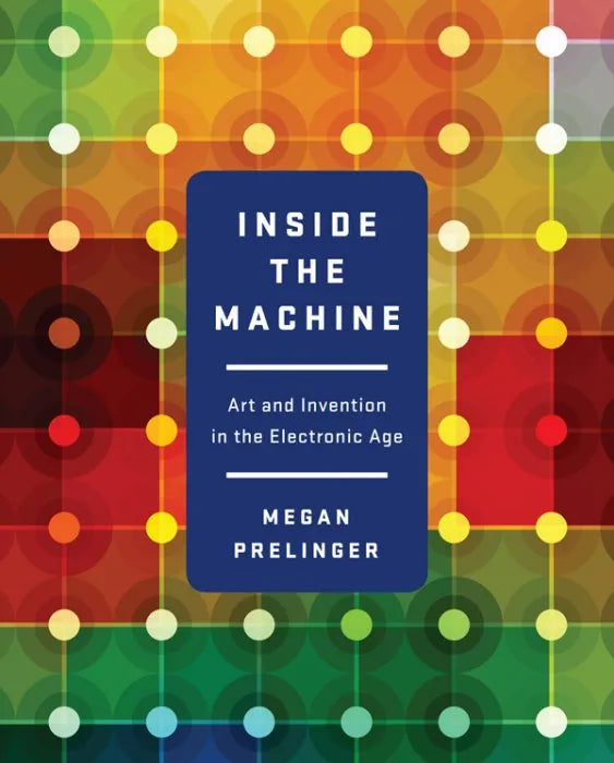 Inside the Machine: Art and Invention in the Electronic Age - download pdf