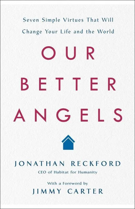Our Better Angels: Seven Simple Virtues That Will Change Your - download pdf