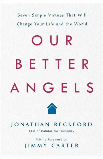 Our Better Angels: Seven Simple Virtues That Will Change Your - download pdf