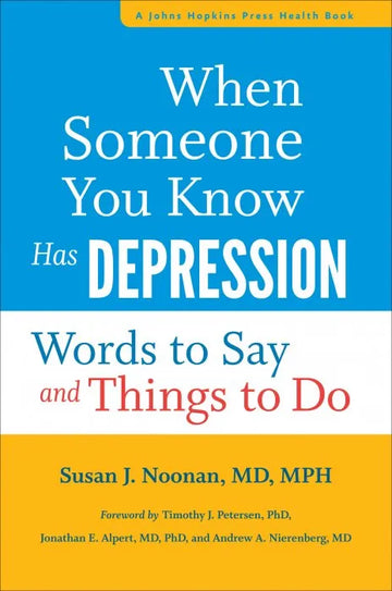 When Someone You Know Has Depression: Words to Say and Things to - download pdf
