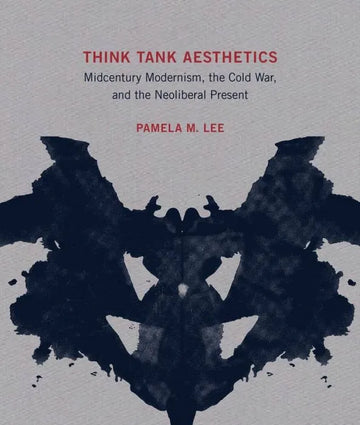 Think Tank Aesthetics: Midcentury Modernism, the Cold War, and - download pdf
