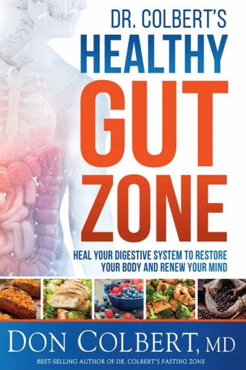 Dr. Colbert's Healthy Gut Zone: Heal Your Digestive System to - download pdf