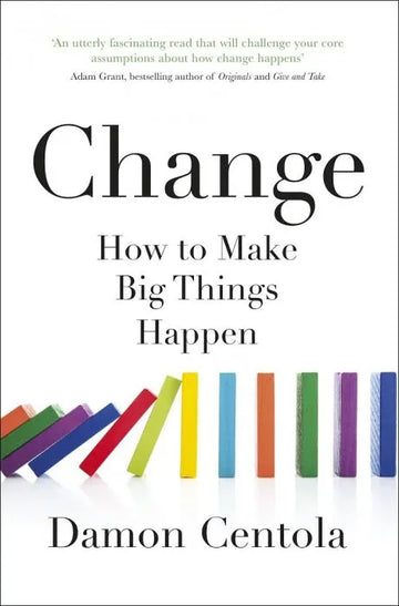 Change: How to Make Big Things Happen - download pdf