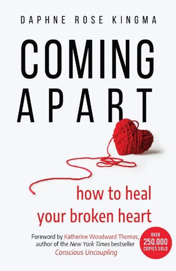 Coming Apart: How to Heal Your Broken Heart - download pdf