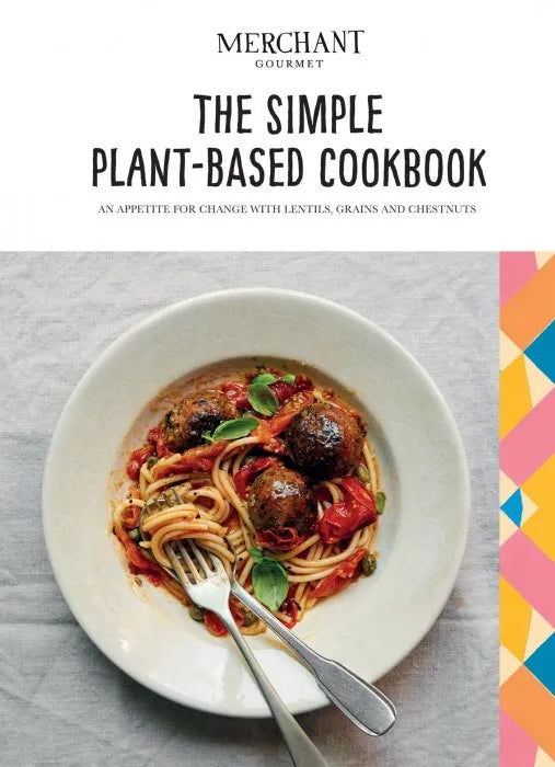 The Simple Plant-Based Cookbook: An appetite for change with - download pdf