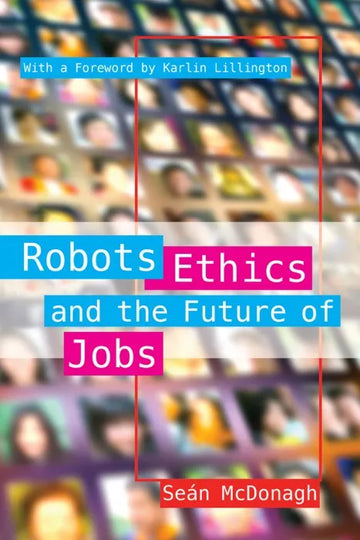 Robots, Ethics and the Future of Jobs - download pdf