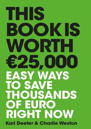 This Book is Worth €25,000: Easy ways to save thousands of euro - download pdf